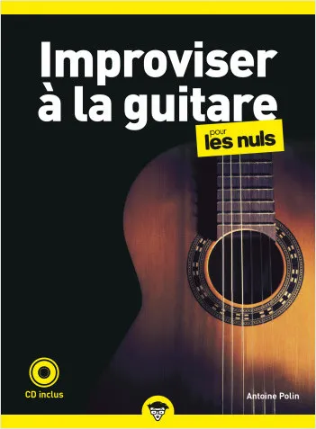 Improviser à la guitare pour les Nuls, poche, 2e ed Antoine Polin