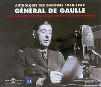 Général de Gaulle / anthologie des discours, 1940-1969