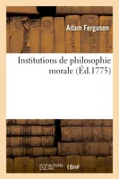 Institutions de philosophie morale