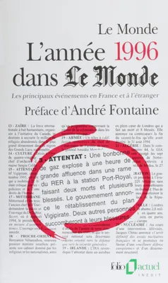 L'année 1996 dans « Le Monde », Les principaux événements en France et à l'étranger