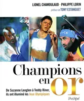 Champions en or / de Suzanne Lenglen à Teddy Riner, ils ont survolé les jeux Olympiques