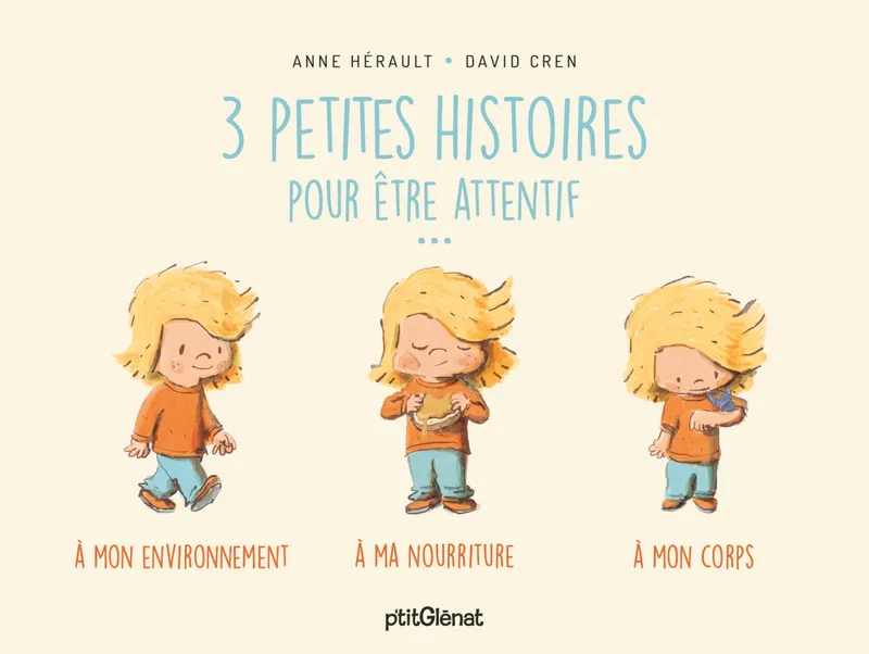 Livres Jeunesse de 3 à 6 ans Albums Trois petites histoires pour être attentif Anne Hérault