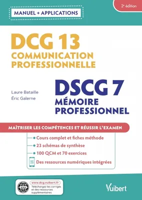 DCG 13 - Communication professionnelle  DSCG 7 - Mémoire professionnel  Avec applications, Maîtriser les compétences et réussir l'examen