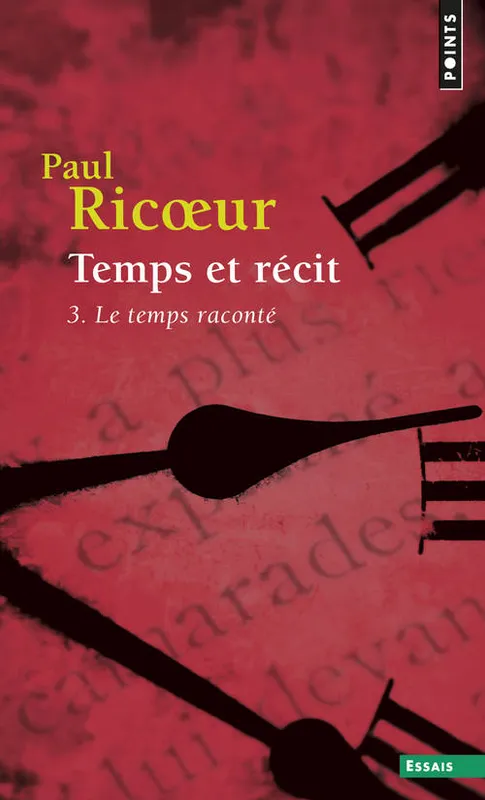 Livres Sciences Humaines et Sociales Sciences sociales Temps et récit , tome 3, Le temps raconté Paul Ricoeur