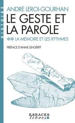 Le Geste et la Parole - tome 2 (Espaces Libres - Histoire), La mémoire et les rythmes