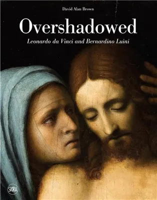 Overshadowed: Leonardo da Vinci and Bernardino Luini /anglais