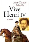 Vive Henri IV, roman