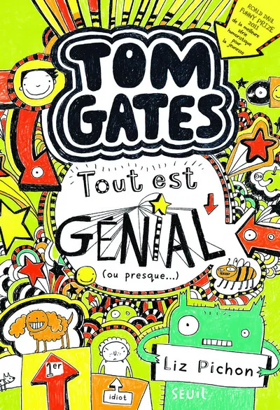 Livres Jeunesse de 6 à 12 ans Romans Tom Gates, 3, Tout est génial (ou presque ), Tom Gates, tome 3 Liz Pichon