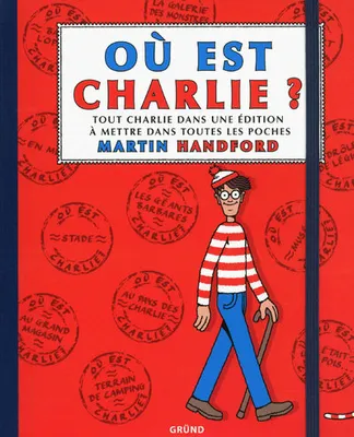 Où est Charlie ? ., Où est Charlie de poche - nouvelle édition, tout Charlie dans une édition à mettre dans toutes les poches