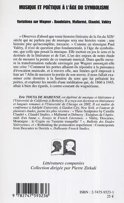 Musique et poétique à l'âge du symbolisme, Variations sur Wagner : Baudelaire, Mallarmé, Claudel, Valéry