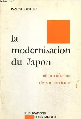 La modernisation du Japon et la réforme de son écriture