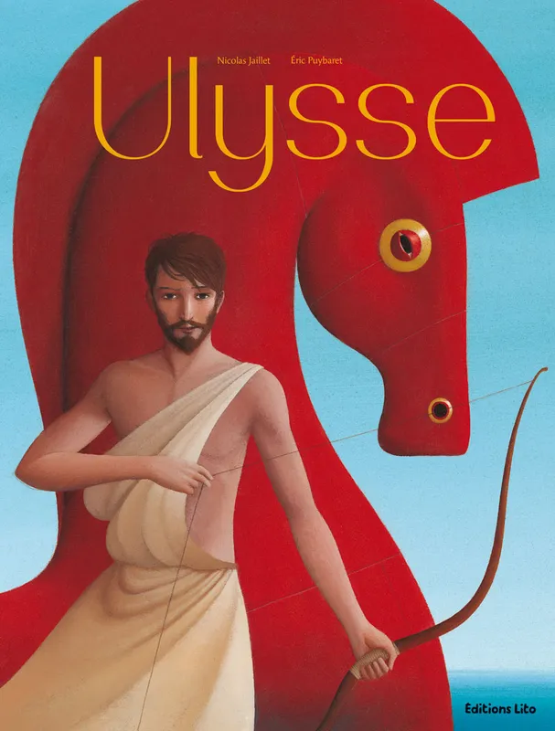 Livres Jeunesse Les tout-petits Albums Ulysse - d'après Homère Nicolas Jaillet, Éric Puybaret,  Homère