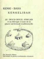Kenki-Baha, Kenkelibah, Le Diouh-diouh africain et sa thérapie à base de la plante médicinaletraditionnelle