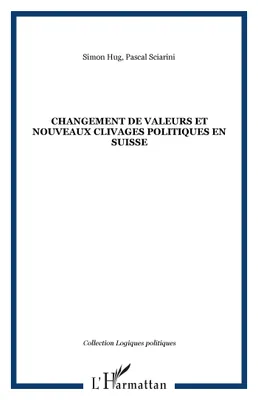 CHANGEMENT DE VALEURS ET NOUVEAUX CLIVAGES POLITIQUES EN SUISSE
