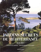 Jardins secrets de Méditerranée : Jean Mus