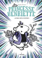2, Princesse Henriette, Tome 02, Le bal des douze souris