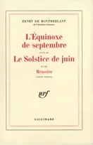 L'Equinoxe de septembre / Le Solstice de juin /Mémoire, texte inédit