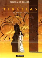 Tirésias., 2, Tiresias t2- la revelation