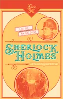 Sherlock Holmes - Les Six Napoléons, Suive deL'Homme à la lèvre tordue - Silver Blaze - Le Traité naval