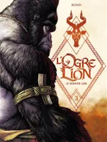 3, L' Ogre Lion - vol. 03/3, Le Dernier Lion