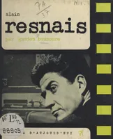Alain Resnais, Extraits de films, documents, témoignages, filmographie, bibliographie, documents iconographiques
