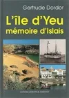 L'Île-d'Yeu, mémoire d'Îslais