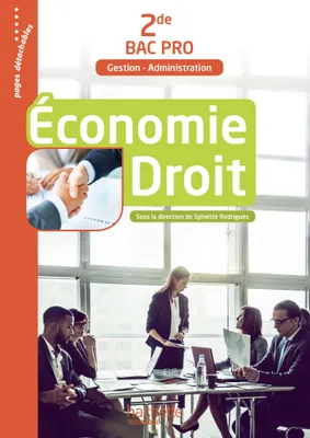 Économie Droit 2de Bac Pro (Gestion Administration) - Livre élève - Ed. 2017