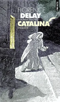 Catalina : Enquête Delay, Florence, enquête