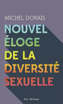 Nouvel éloge de la diversité sexuelle, NOUVEL ELOGE DE LA DIVERSITE SEXUE [NUM]