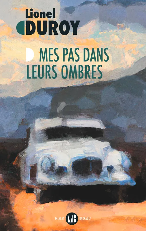 Livres Littérature et Essais littéraires Romans contemporains Francophones Mes pas dans leurs ombres Lionel Duroy