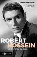 Robert Hossein, un homme de bien
