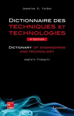 Dictionnaire des techniques et technologies / Dictionary of engineering and technology (anglais-français) (4° Éd.), anglais-français