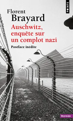 Auschwitz, enquête sur un complot nazi