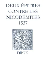 Recueil des opuscules 1566. Deux épitres contre les Nicodémites (1537)