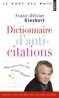 Dictionnaire d'anti-citations, Pour vivre très con et très heureux