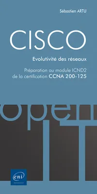 CISCO - Préparation au module ICND2 de la certification CCNA 200-125 - Evolutivité des réseaux