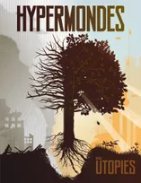 Hypermondes #02, Utopies