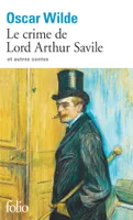 Le Crime de Lord Arthur Savile et autres contes, et autres contes