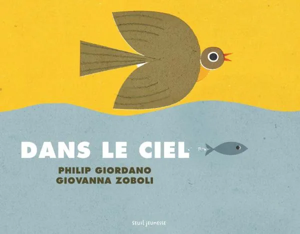 Livres Jeunesse Les tout-petits Albums Dans le ciel; Sous la mer Giovanna Zoboli