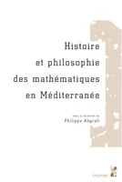 Histoire et philosophie des mathématiques en Méditerranée