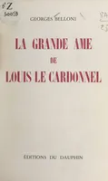 La grande âme de Louis Le Cardonnel
