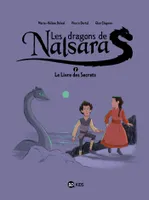 2, Les dragons de Nalsara, Tome 02, Le livre des secrets - Dragons de Nalsara 2 NE