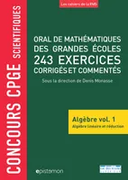 Oral de mathématiques des grandes écoles 243 exercices corrigés commentés, Algèbre linéaire et réduction volume 1