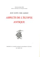 ASPECTS DE L'EGYPTE ANTIQUE