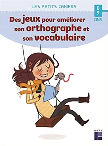 Livres Scolaire-Parascolaire Primaire Des jeux pour améliorer son orthographe et son vocabulaire, 8-9 ans Catherine Barnoud