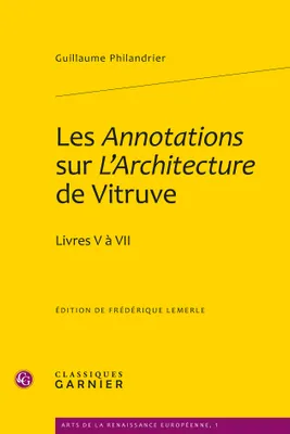 Les Annotations sur L'Architecture de Vitruve, Livres V à VII