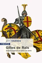 Gilles de Rais, Grand seigneur et tueur en série