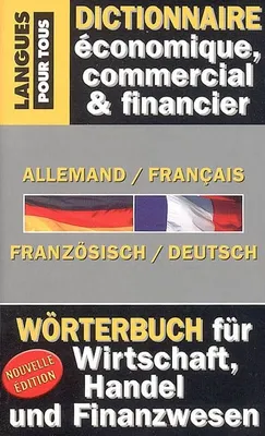 Dictionnaire de l'allemand économique, commercial et financier, allemand-français, français-allemand