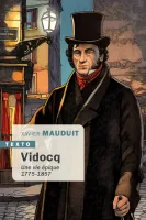Vidocq, Une vie épique, 1775-1875