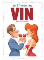 49, Le Guide du Vin, A lire sans modération ! 